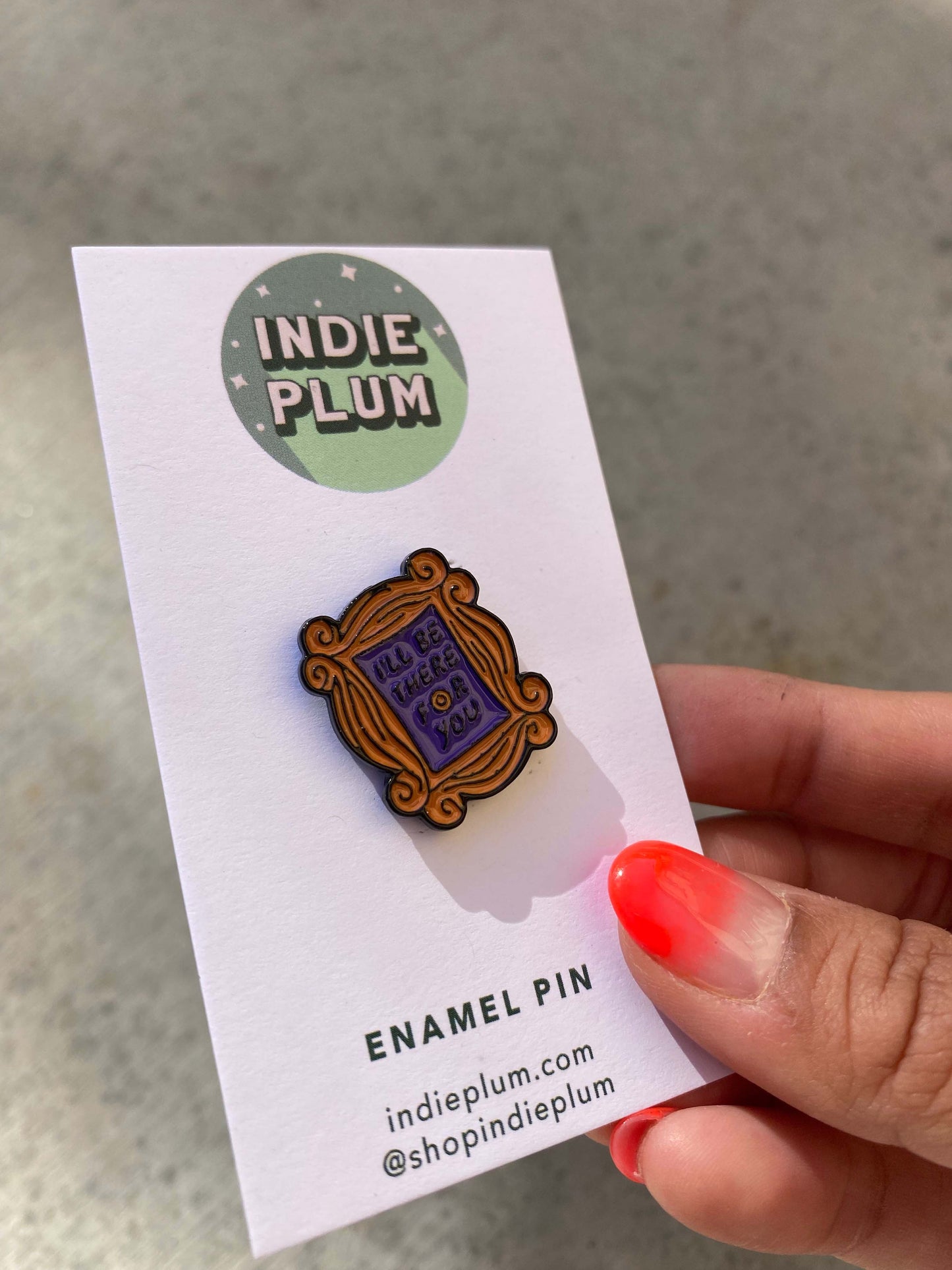 I'll Be There For You - Friends Pin